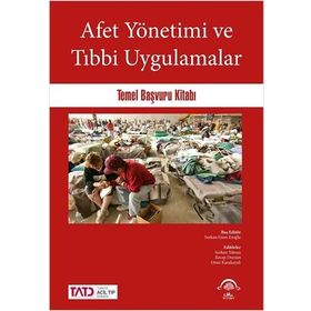 Afet Yönetimi Ve Tıbbi Uygulamalar - Serkan Emre Eroğlu