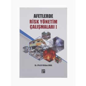 Afetlerde Risk Yönetim Çalışmaları - Vildan Oral