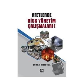 Afetlerde Risk Yönetim Çalışmaları - Vildan Oral