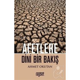 Afetlere Dini Bir Bakış - Ahmet Okutan