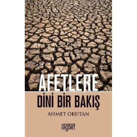 Afetlere Dini Bir Bakış - Ahmet Okutan