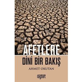 Afetlere Dini Bir Bakış - Ahmet Okutan