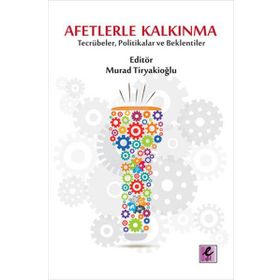 Afetlerle Kalkınma - Murad Tiryakioğlu