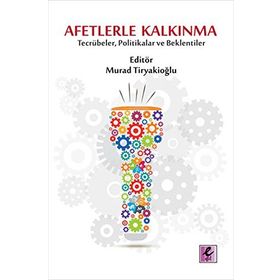 Afetlerle Kalkınma - Murad Tiryakioğlu