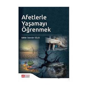 Afetlerle Yaşamayı Öğrenmek - Pegem Akademi Yayınları
