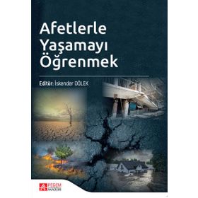 Afetlerle Yaşamayı Öğrenmek - Pegem Akademi Yayınları