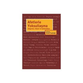 Afetlerle Yoksullaşma - Murad Tiryakioğlu