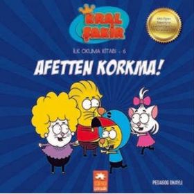 Afetten Korkma - Kral Şakir İlk Okuma Kitabı 6 - Varol Yaşaroğlu