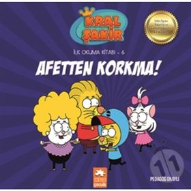 Afetten Korkma - Kral Şakir İlk Okuma Kitabı 6 - Varol Yaşaroğlu