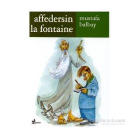 AFFEDERSIN LA FONTAINE - MUSTAFA BALBAY