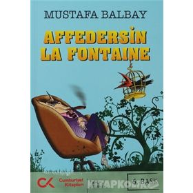 AFFEDERSIN LA FONTAINE - MUSTAFA BALBAY