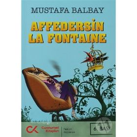 AFFEDERSIN LA FONTAINE - MUSTAFA BALBAY