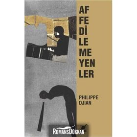 Affedilmeyenler - Philippe Djian