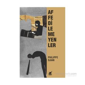 Affedilmeyenler - Philippe Djian