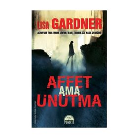 Affet Ama Unutma - Lisa Gardner