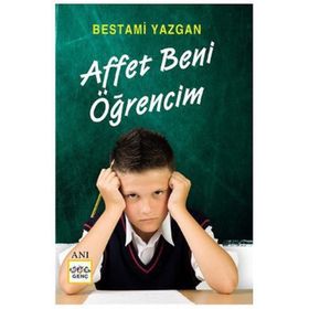 AFFET BENI ÖĞRENCIM! - BESTAMI YAZGAN