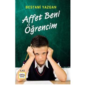 AFFET BENI ÖĞRENCIM! - BESTAMI YAZGAN