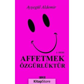 Affetmek Özgürlüktür - Ayşegül Aldemir