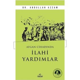 Afgan Cihadında İlahi Yardımlar Dr. Abdullah Azzam