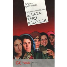 AFGANISTAN GERÇEĞİNDE ŞERİATA KARŞI KADINLAR - GALINA BREITKREUZ