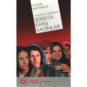 AFGANISTAN GERÇEĞİNDE ŞERİATA KARŞI KADINLAR - GALINA BREITKREUZ