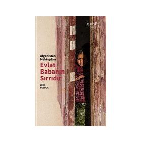 Afganistan Mektupları Evlat Babanın Sırrıdır - Zeki Bulduk
