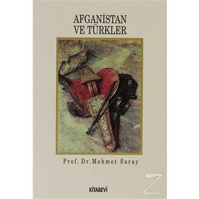 Afganistan ve Türkler - Mehmet Saray