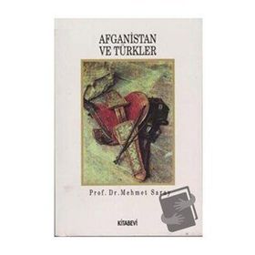 Afganistan ve Türkler - Mehmet Saray