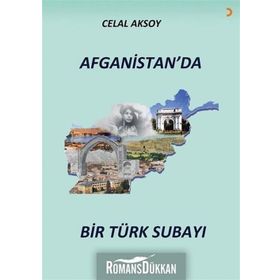 Afganistan'da Bir Türk Subayı - Celal Aksoy