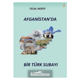 Afganistan'da Bir Türk Subayı - Celal Aksoy