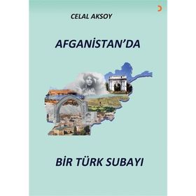 Afganistan'da Bir Türk Subayı - Celal Aksoy