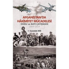 Afganistan'da Hakimiyet Mücadelesi - İzzetullah Zeki