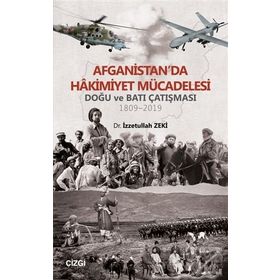Afganistan'da Hakimiyet Mücadelesi - İzzetullah Zeki