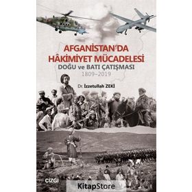 Afganistan'da Hakimiyet Mücadelesi - İzzetullah Zeki