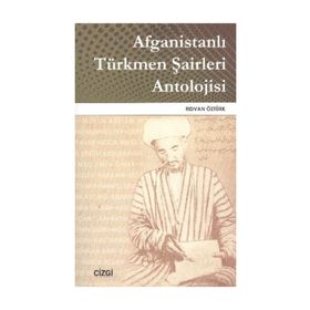 AFGANİSTANLI TÜRKMEN ŞAİRLERİ ANTOLOJISI - RIDVAN ÖZTÜRK
