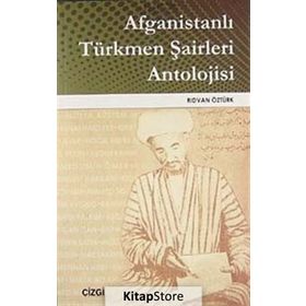 AFGANİSTANLI TÜRKMEN ŞAİRLERİ ANTOLOJISI - RIDVAN ÖZTÜRK