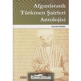 AFGANİSTANLI TÜRKMEN ŞAİRLERİ ANTOLOJISI - RIDVAN ÖZTÜRK