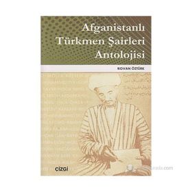 AFGANİSTANLI TÜRKMEN ŞAİRLERİ ANTOLOJISI - RIDVAN ÖZTÜRK