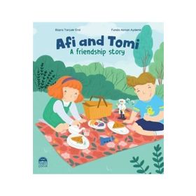 Afi and Tomi - A Friendship Story - Büşra Tarçalar Erol