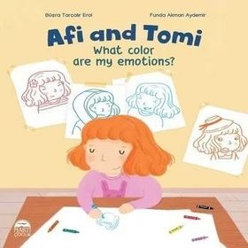 Afi And Tomi - What Color Are My Emotions? - Büşra Tarçalır Erol - Martı Yayınları