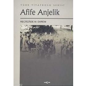 AFIFE ANJELIK - RECAIZADE M .EKREM