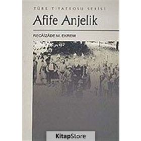 AFIFE ANJELIK - RECAIZADE M .EKREM