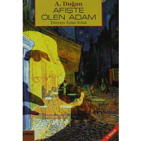 AFIŞTE ÖLEN ADAM DÜNYAYA AÇILAN SOKAK - AYDIN DOĞAN