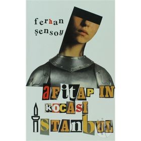Afitap'ın Kocası İstanbul - Ferhan Şensoy