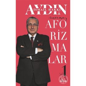 Aforizmalar-1 - İsmail Hakkı Aydın