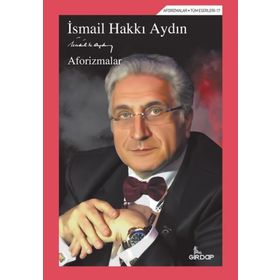 Aforizmalar-1 - İsmail Hakkı Aydın