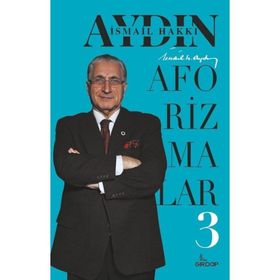 Aforizmalar 3 - İsmail Hakkı Aydın