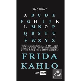 Aforizmalar - Frida Kahlo