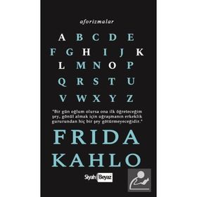 Aforizmalar - Frida Kahlo