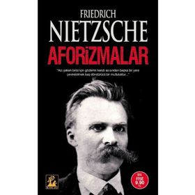 AFORIZMALAR - FRIEDRICH WILHELM NIETZSCHE